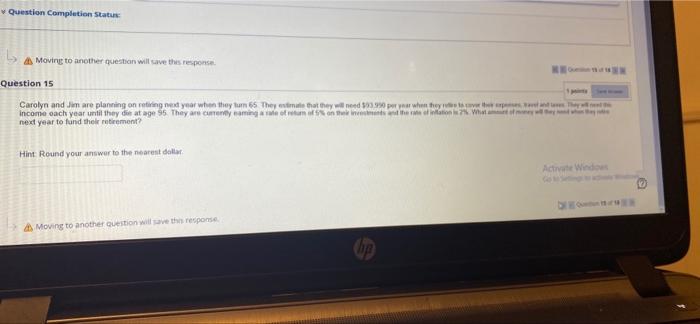  Question Completion Status Moving to another question will save the response