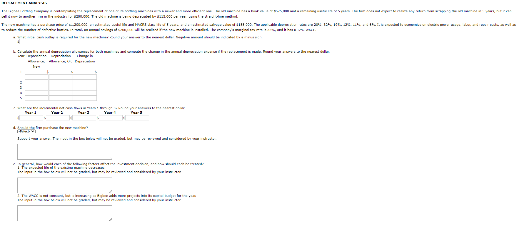  REPLACEMENT ANALYSIS The Bigbee Bottling Company is contemplating the replacement of