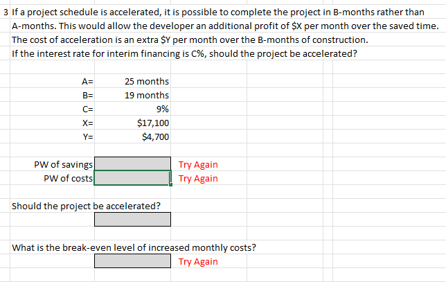  Show hand calculations please 3 If a nroiect schedule is accelerated.