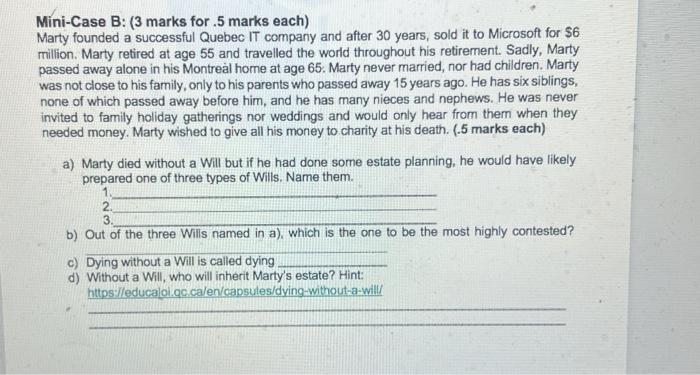  Mini-Case B: (3 marks for .5 marks each) Marty founded a