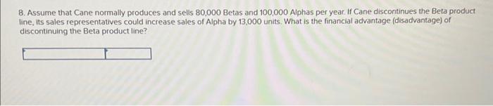 be avoidable, whereas its common fixed expenses are unavoidable and have been