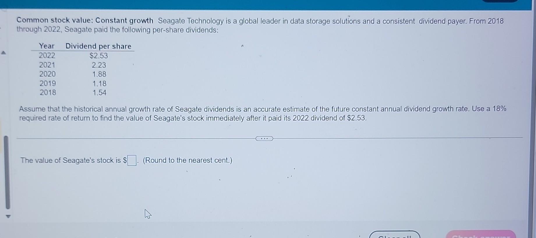  Common stock value: Constant growth Seagate Technology is a global leader