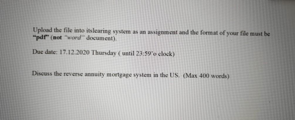  Upload the file into itslearing system as an assignment and the