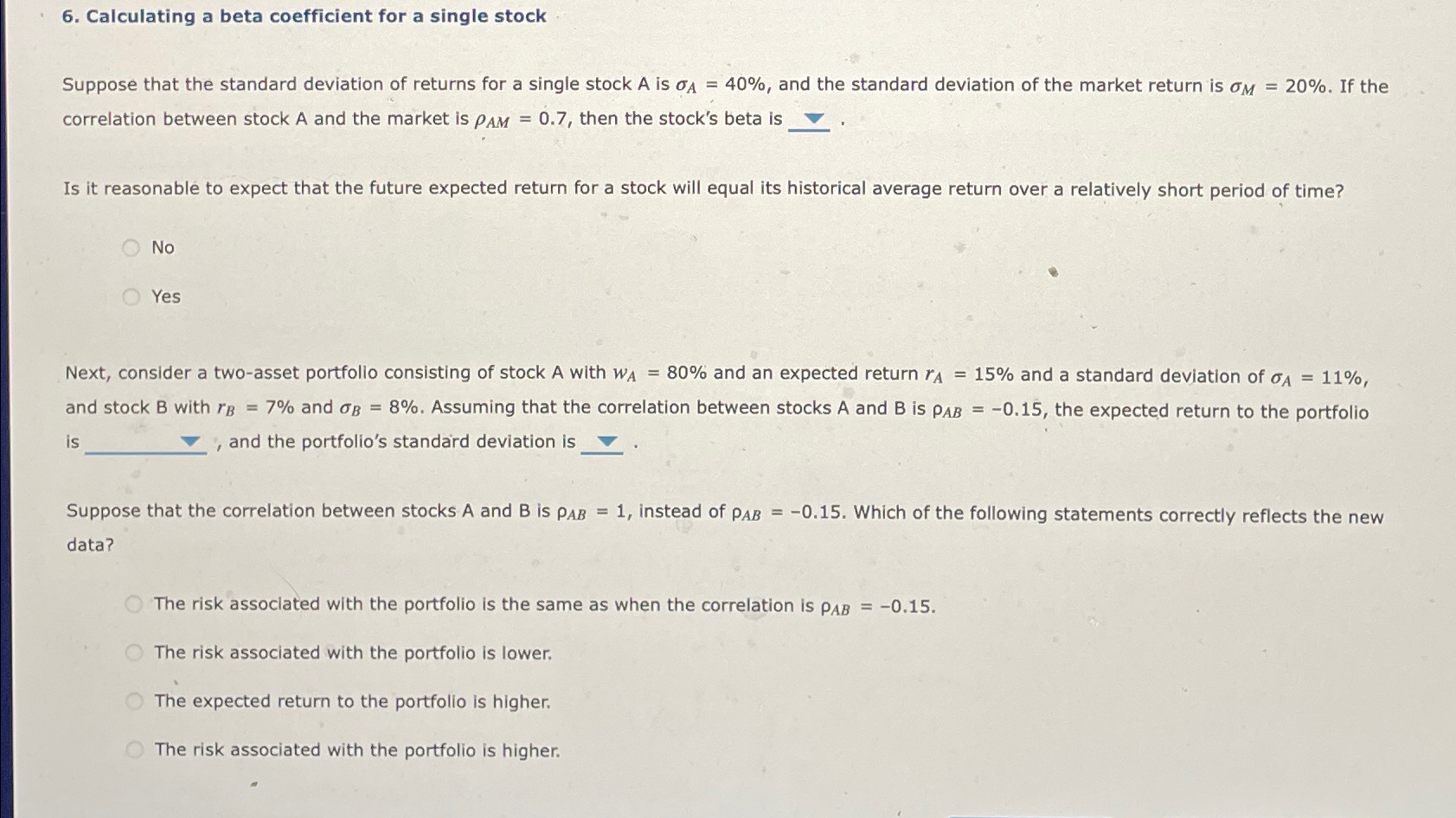 Calculating a beta coefficient for a single stock Suppose that the
