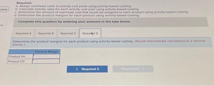 Pools Costs in the Machining cost pool are assigned to products based