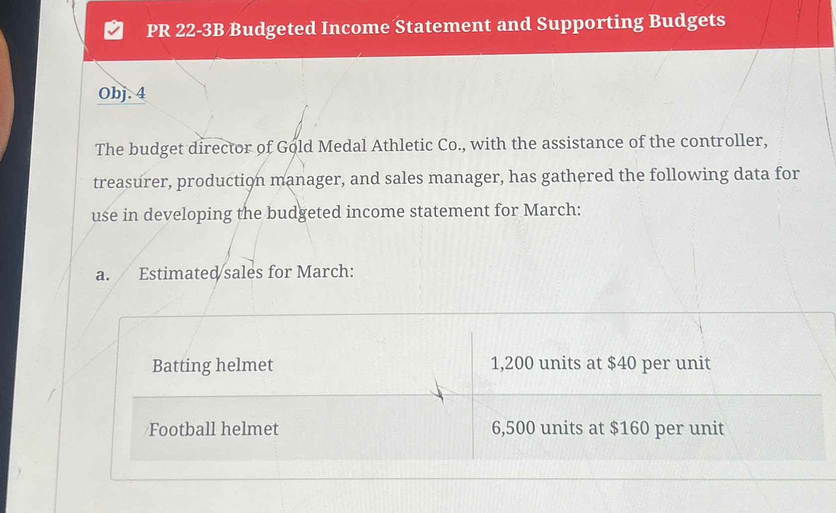  PR 22-3B Budgeted Income Statement and Supporting Budgets Obj. 4 The