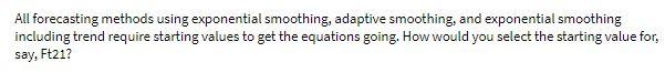  All forecasting methods using exponential smoothing, adaptive smoothing, and exponential smoothing