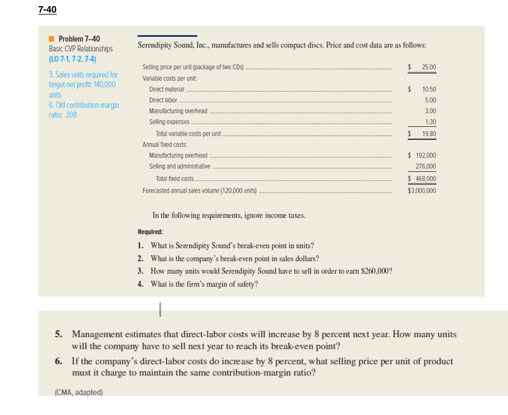  7-40 Problem 7-40 Basic CVP Relationships (LO 7-1,7-2,7-4) 3. Sales units