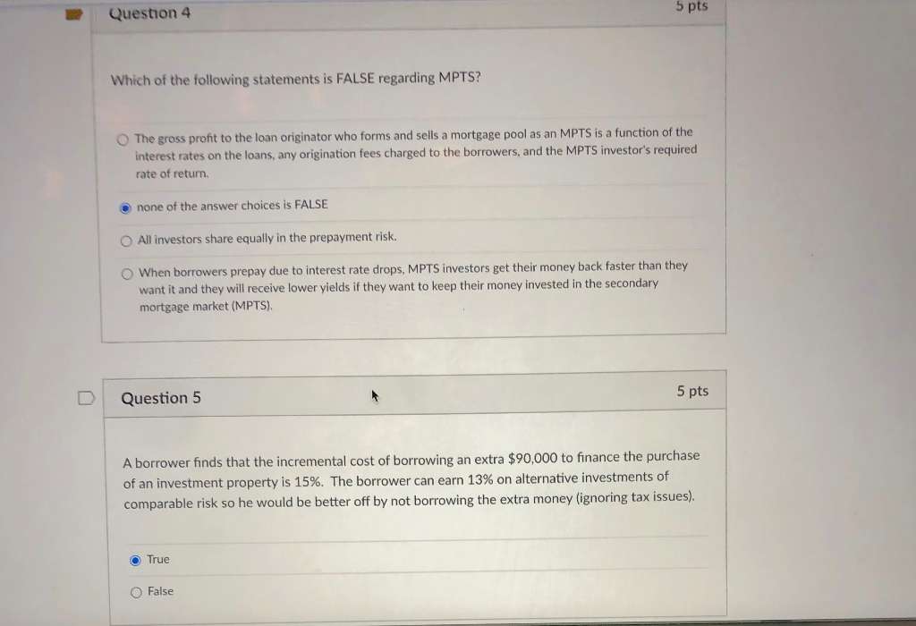  Question 4 5 pts Which of the following statements is FALSE