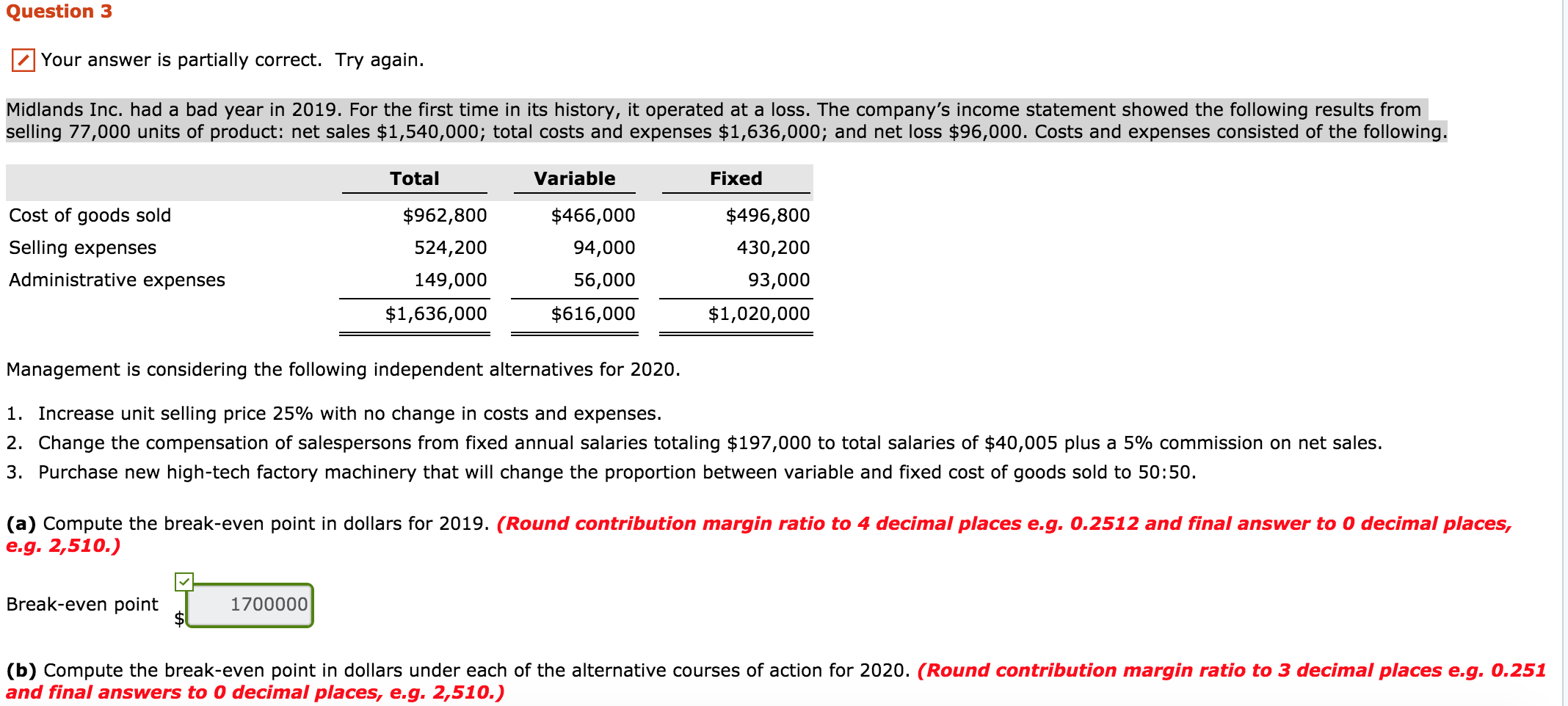  Question 3 Your answer is partially correct. Try again. Midlands Inc.