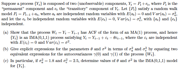 Suppose a process {Y{} is composed of two (unobservable) components, Y=