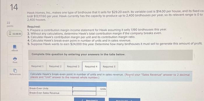the capacity to produce up to 2,400 birdhouses per year, so its