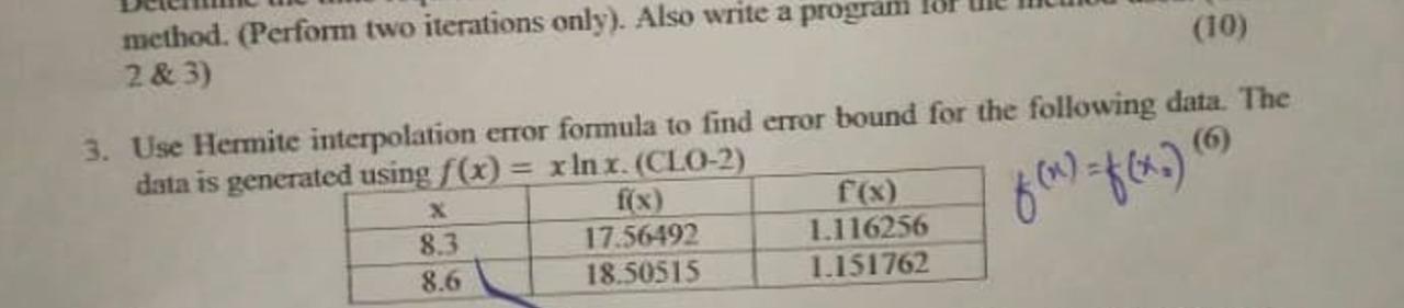  method. (Perform two iterations only). Also write a program (10) 2&3)