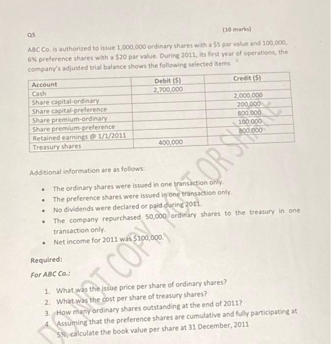  Q5 (10 marks) ABC Co. is authorized to issue 1,000,000 ordinary