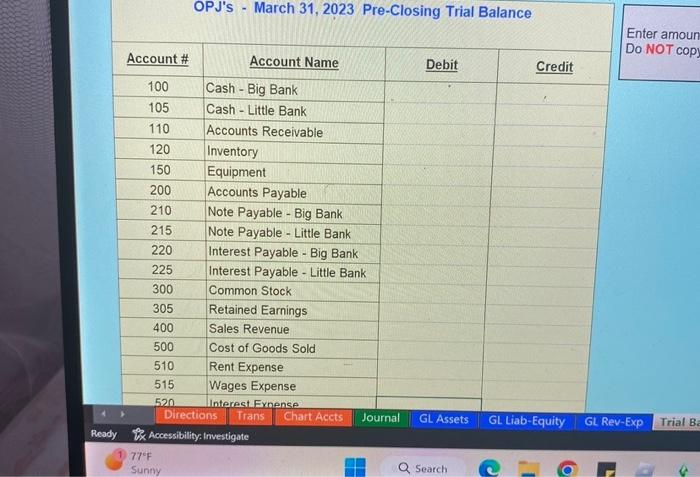 into Big Bank. (As an example of how to journalze and pogt