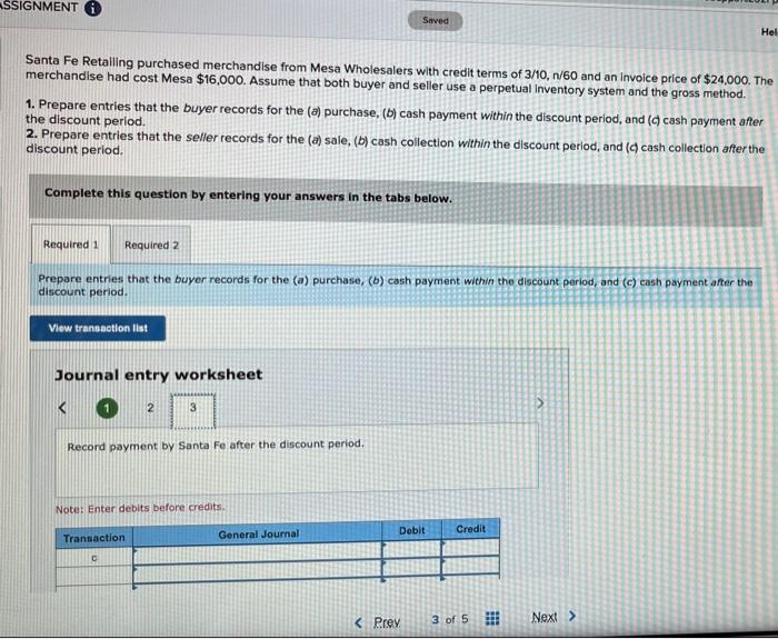 price of $24,000. The merchandise had cost Mesa $16,000. Assume that both