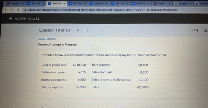  View Policies Current Attempt in Progress Presented below is selected information