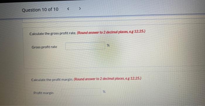 income statement. Calculate the gross profit rate. (Round answer to 2 decimal