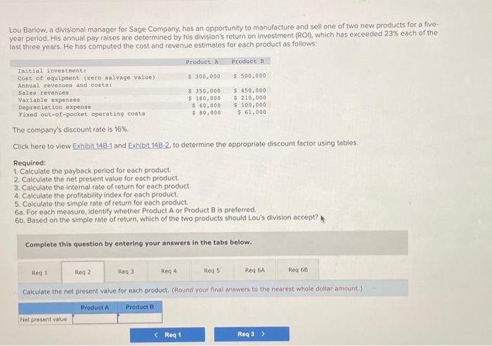 6A Lou Barlow, a divisional manager for Sage Company, has an opportunity