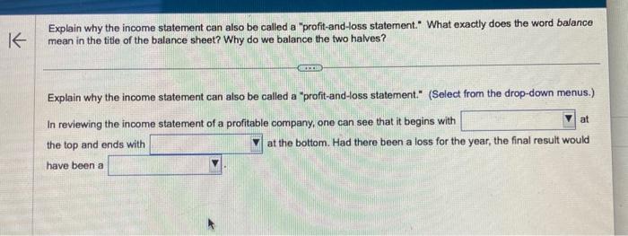  Explain why the income statement can also be called a "profit-and-loss