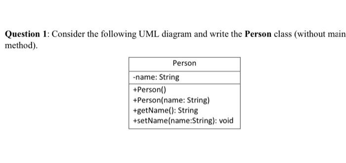 java programkeep it simple pls Question 1: Consider the following UML diagram