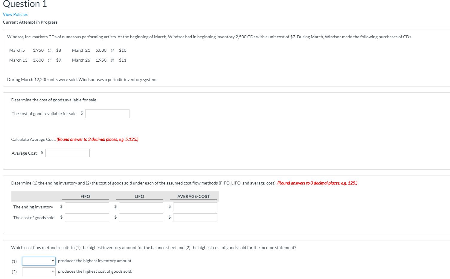  Question 1 View Policies Current Attempt in Progress Windsor, Inc. markets