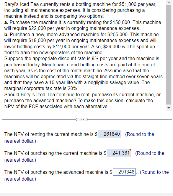  Beryl's Iced Tea currently rents a bottling machine for $51,000 per