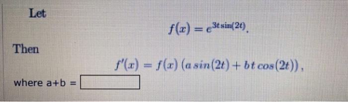 f(x) e3tsi*t), = .f(x) + bteos(2t)) , where a+b