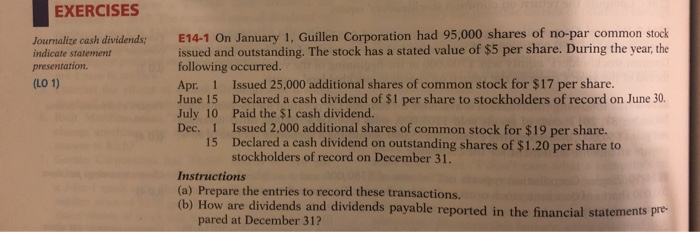 EXERCISES Jo dividends: Statement E14-1 On January 1, Guillen Corporation had 95,000