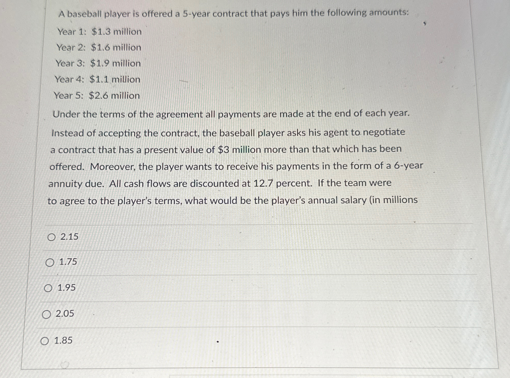  A baseball player is offered a 5-year contract that pays him