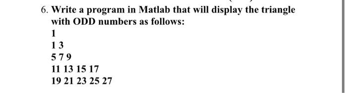  6. Write a program in Matlab that will display the triangle