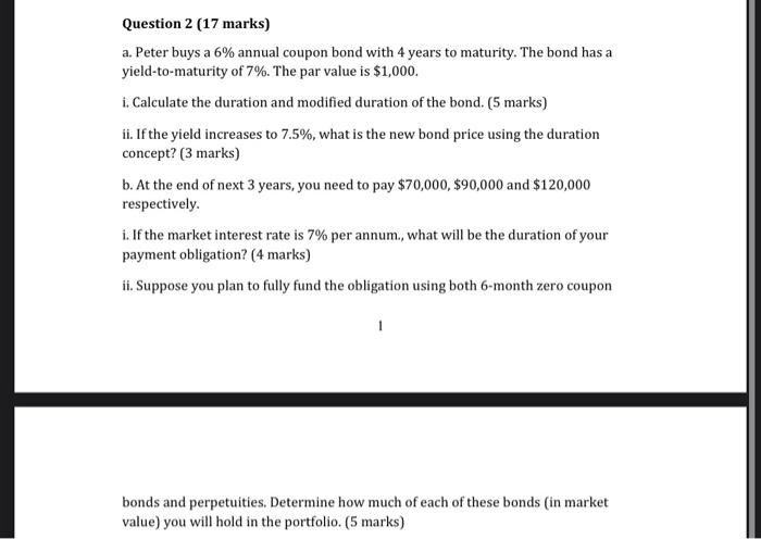  Question 2 (17 marks) a. Peter buys a 6% annual coupon