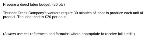 ROUND function. Thunder Creek Company is preparing budgets for the first quarter