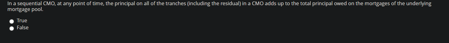 In a sequential CMO, at any point of time, the principal