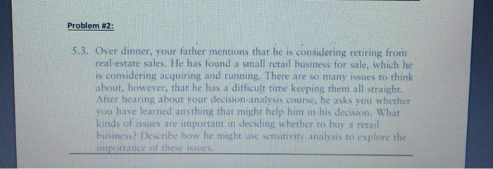 have learned anything that might help him in his decision. What kinds