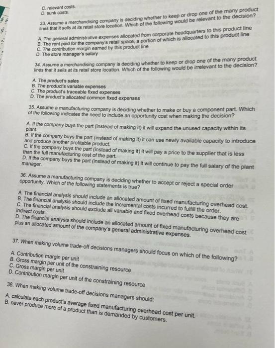 need help with 34- 37 please. will thumbs up C. relevant costs.