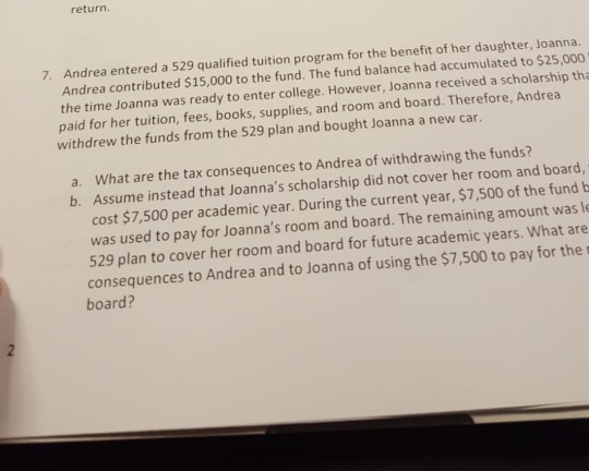 return Andrea entered a 529 qualified tuition program for the benefit