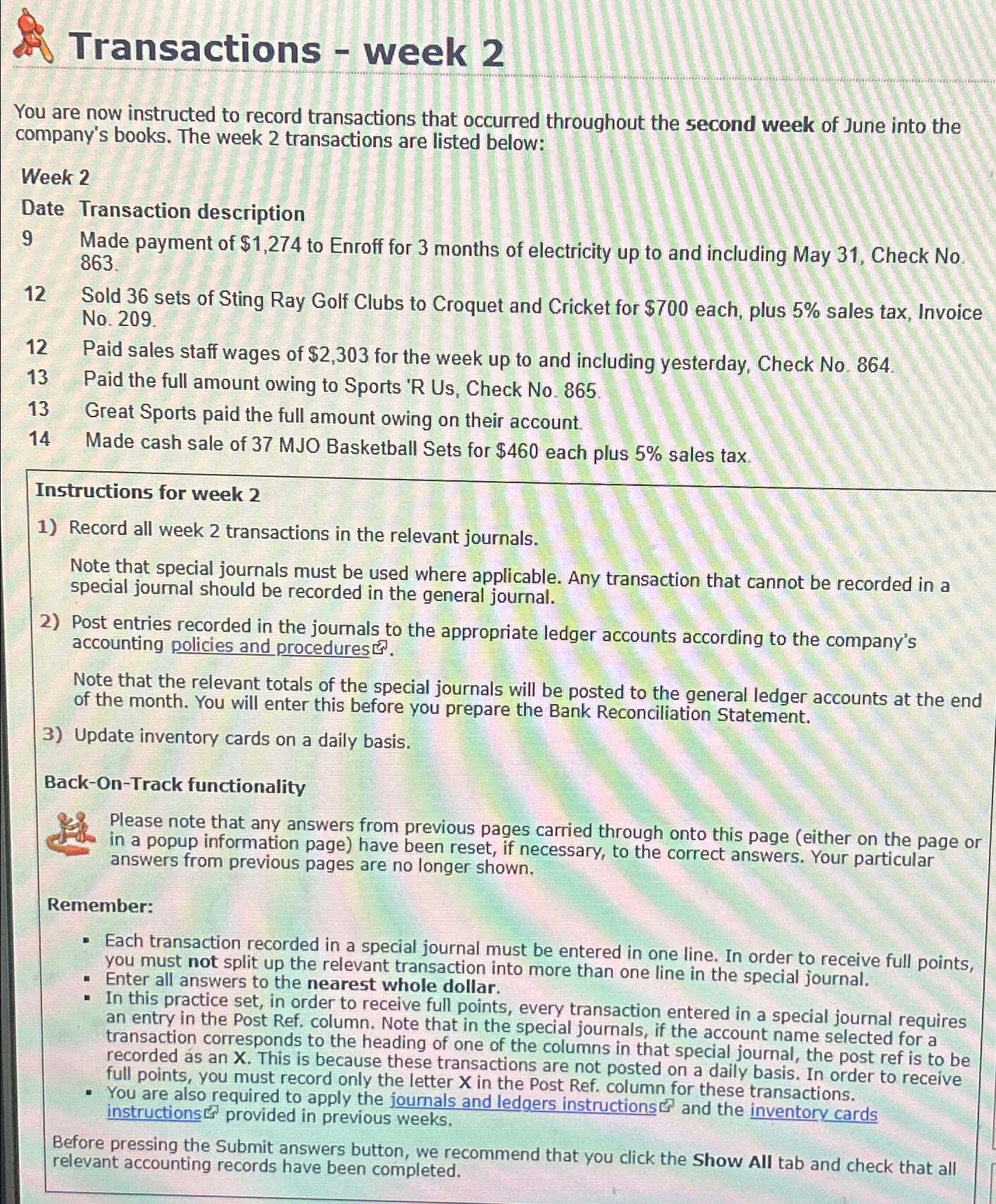  Transactions - week 2 You are now instructed to record transactions
