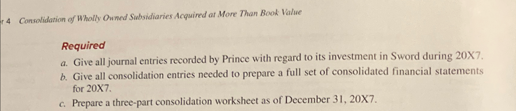  P4-36 Comprehensive Problem: Differential Apportionment Prince Corporation acquired 100 percent of