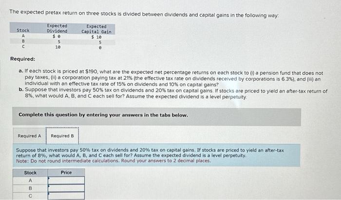 and capital gains in the following way. Required: a. If each stock