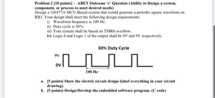 Problem 2 110 pointsl ABET Outcome 'c' Question (Ability to Design a