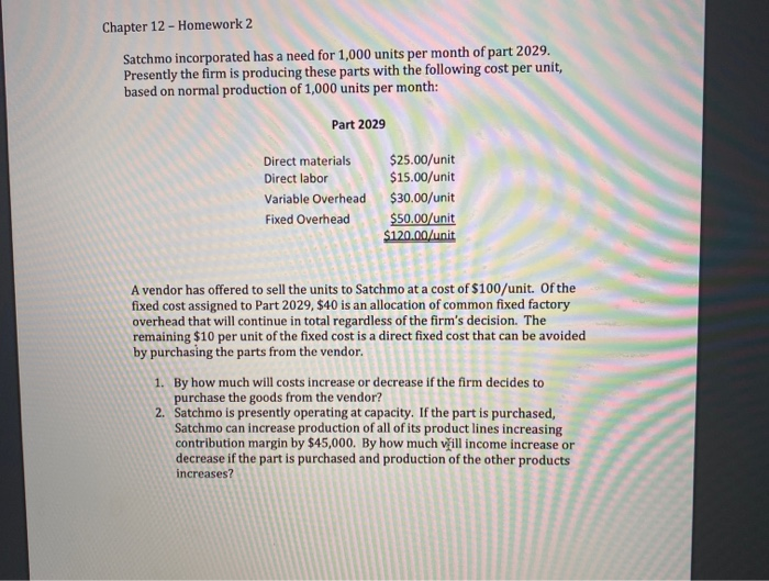  Chapter 12 - Homework 2 Satchmo incorporated has a need for
