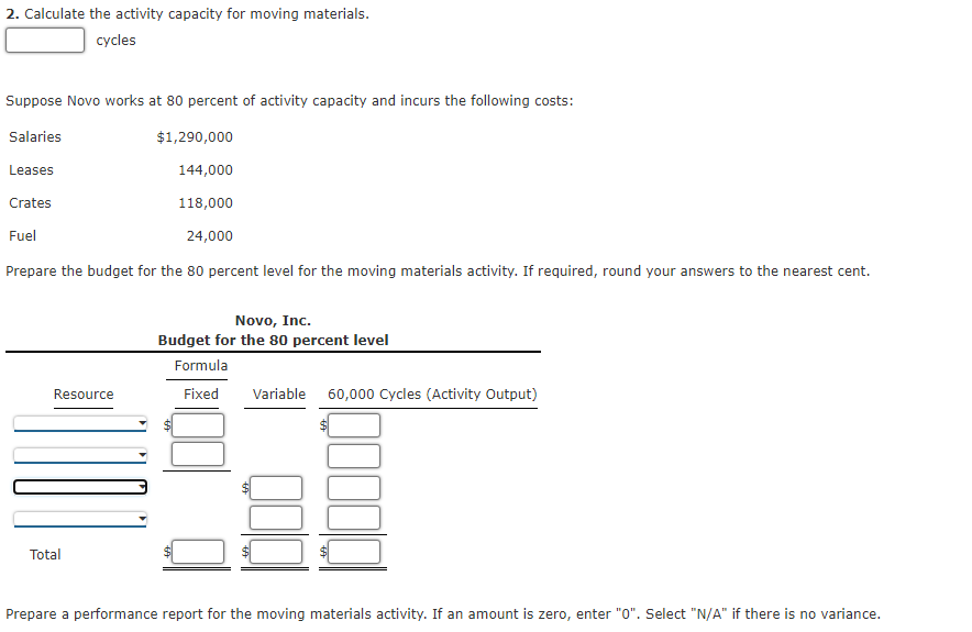 the activity of moving materials. Novo uses eight forklifts to move materials