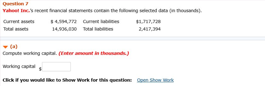 HI guys, could you help this problem? Question 7 Yahoo! Inc.'s recent