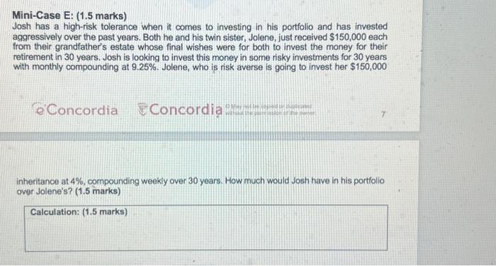  Mini-Case E: (1.5 marks) Josh has a high-risk tolerance when it