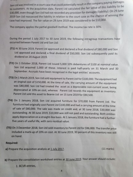 July 2017, Parent Ltd acquired all the shares of Son Ltd, on