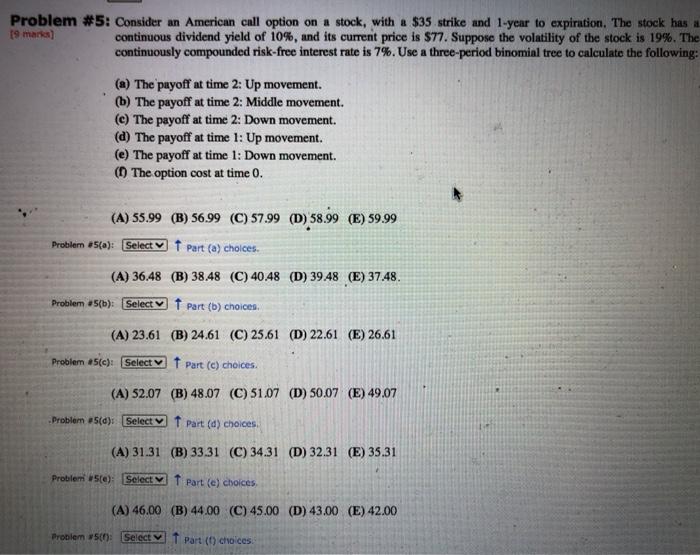  Problem #5: Consider an American call option on a stock, with