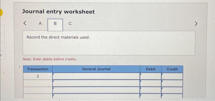 debits before credits. Required information [The following information applies to the questions