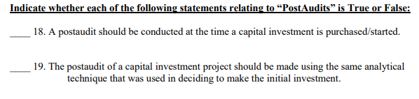  18. A postaudit should be conducted at the time a capital