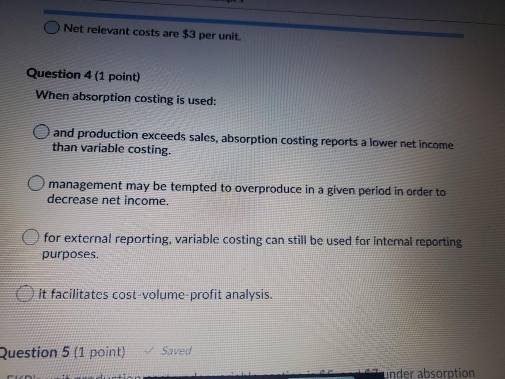  when absorption costing is used ? Net relevant costs are $3